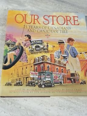 Our Store 75 Years Of Canadian and Canadian Tire Book